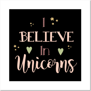 I believe in unicorns Posters and Art